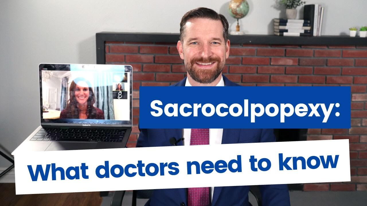 Sacrocolpopexy - What doctors need to know